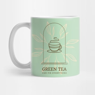 Green Tea can fix Everything Mug